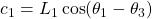 c_1 &= L_1 \cos(\theta_1 - \theta_3)
