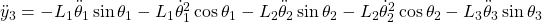 \Ddot{y}_3 = -L_1 \Ddot{\theta}_1 \sin \theta_1 - L_1 \Dot{\theta}_1^2 \cos \theta_1 - L_2 \Ddot{\theta}_2 \sin \theta_2-L_2\Dot{\theta}_2^2 \cos\theta_2-L_3\Ddot{\theta}_3\sin\theta_3