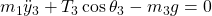 m_1 \Ddot{y}_3 + T_3 \cos \theta_3 - m_3g= 0