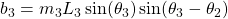 b_3 &= m_3 L_3 \sin(\theta_3) \sin(\theta_3 - \theta_2)