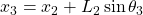 x_3 &= x_2 + L_2 \sin \theta_3