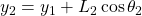 y_2 &= y_1 + L_2 \cos \theta_2