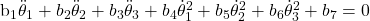 \begin{equation*}$b_1\Ddot{\theta}_1 + b_2\Ddot{\theta}_2 + b_3\Ddot{\theta}_3 + b_4\dot{\theta}^2_1 + b_5\dot{\theta}_2^2 + b_6\dot{\theta}_3^2 + b_7 = 0$\end{equation*}